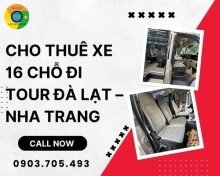 Cho thuê xe 16 chỗ đi tour Đà Lạt – Nha Trang