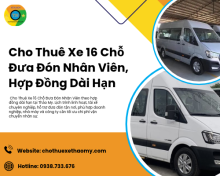 Cho Thuê Xe 16 Chỗ Đưa Đón Nhân Viên, Hợp Đồng Dài Hạn