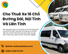 Cho Thuê Xe 16 Chỗ Đường Dài, Nội Tỉnh Và Liên Tỉnh