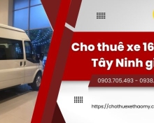 Cho thuê xe 16 chỗ Tây Ninh giá rẻ