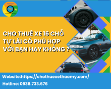 Cho thuê xe 16 chỗ tự lái có phù hợp với bạn hay không
