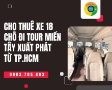 Cho thuê xe 18 chỗ đi tour miền Tây xuất phát từ TP.HCM