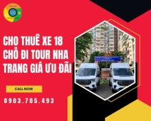 Cho thuê xe 18 chỗ đi tour Nha Trang giá ưu đãi