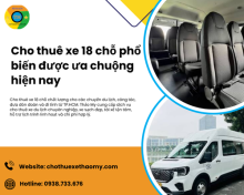 Cho thuê xe 18 chỗ phổ biến được ưa chuộng hiện nay 