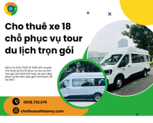 Cho thuê xe 18 chỗ phục vụ tour du lịch trọn gói