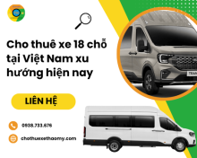 Cho thuê xe 18 chỗ tại Việt Nam xu hướng hiện nay