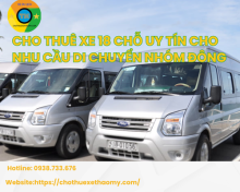 Cho thuê xe 18 chỗ uy tín cho nhu cầu di chuyển nhóm đông