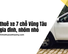 Cho thuê xe 7 chỗ Vũng Tàu cho gia đình, nhóm nhỏ