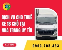 Dịch vụ cho thuê xe 18 chỗ tại Nha Trang uy tín