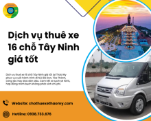 Dịch vụ thuê xe 16 chỗ Tây Ninh giá tốt