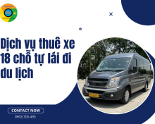 Dịch vụ thuê xe 18 chỗ tự lái đi du lịch
