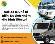 Thuê Xe 16 Chỗ Đi Biển, Du Lịch Nhóm Gia Đình Tiện Lợi