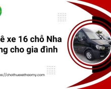 Thuê xe 16 chỗ Nha Trang cho gia đình