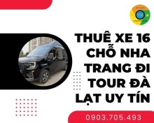 Thuê xe 16 chỗ Nha Trang đi tour Đà Lạt uy tín