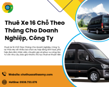 Thuê Xe 16 Chỗ Theo Tháng Cho Doanh Nghiệp, Công Ty