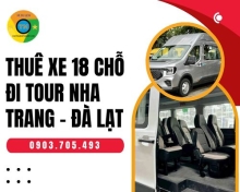 Thuê xe 18 chỗ đi tour Nha Trang – Đà Lạt