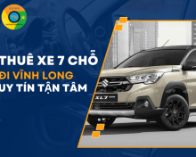 Thuê Xe 7 Chỗ Đi Vĩnh Long  Uy Tín Tận Tâm