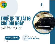 Thuê xe tự lái 16 chỗ dài ngày, chi phí hợp lý