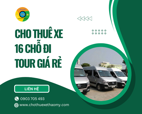 Cho thuê xe 16 chỗ đi tour giá rẻ