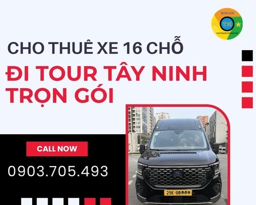 Cho thuê xe 16 chỗ đi tour Tây Ninh trọn gói