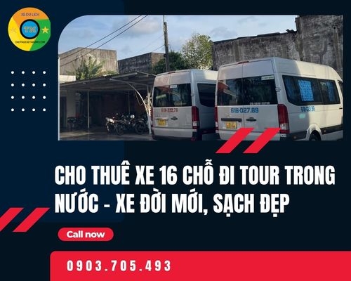 Cho thuê xe 16 chỗ đi tour trong nước – xe đời mới, sạch đẹp
