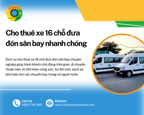 Cho thuê xe 16 chỗ đưa đón sân bay nhanh chóng