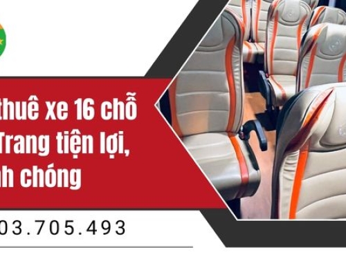 Cho thuê xe 16 chỗ Nha Trang tiện lợi, nhanh chóng