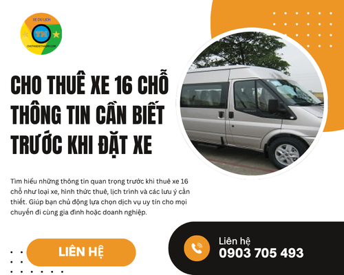 Cho thuê xe 16 chỗ – Thông tin cần biết trước khi đặt xe