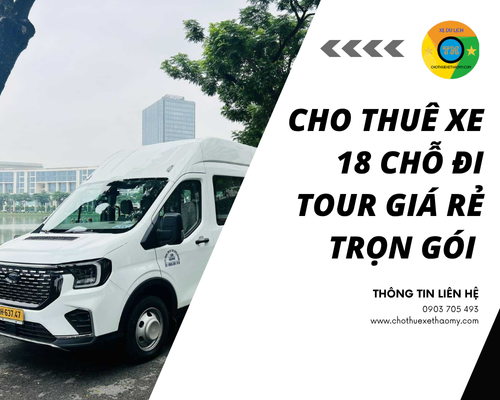 Cho thuê xe 18 chỗ đi tour giá rẻ trọn gói
