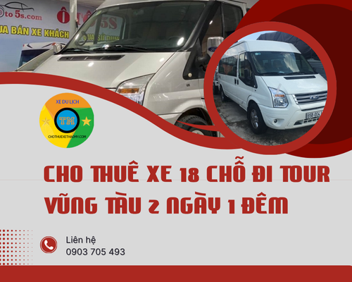 Cho thuê xe 18 chỗ đi tour Vũng Tàu 2 ngày 1 đêm