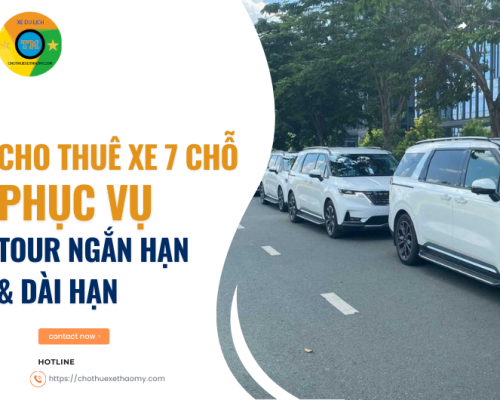 Cho thuê xe 7 chỗ phục vụ tour ngắn và dài ngày