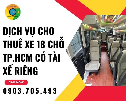 Dịch vụ cho thuê xe 18 chỗ TP.HCM có tài xế riêng