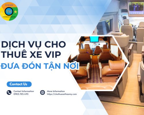 Dịch vụ cho thuê xe limousine VIP đưa đón tận nơi