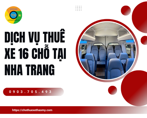 Dịch vụ thuê xe 16 chỗ tại Nha Trang