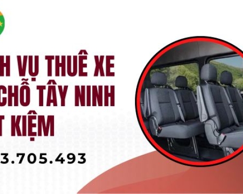 Dịch vụ thuê xe 16 chỗ Tây Ninh tiết kiệm