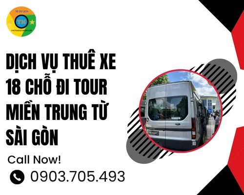 Dịch vụ thuê xe 18 chỗ đi tour miền Trung từ Sài Gòn