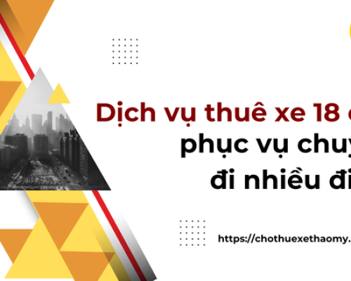 Dịch vụ thuê xe 18 chỗ phục vụ chuyến đi nhiều điểm