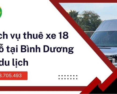 Dịch vụ thuê xe 18 chỗ tại Bình Dương đi du lịch
