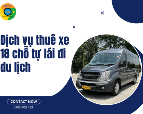 Dịch vụ thuê xe 18 chỗ tự lái đi du lịch