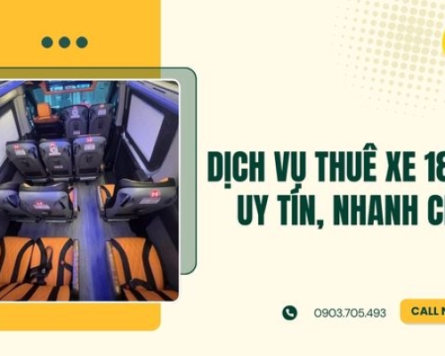 Dịch vụ thuê xe 18 chỗ uy tín, nhanh chóng