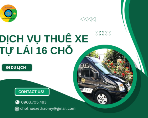 Dịch vụ thuê xe tự lái 16 chỗ đi du lịch