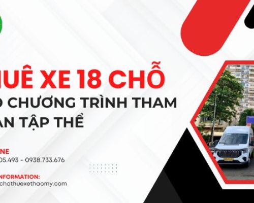 Thuê xe 18 chỗ cho chương trình tham quan tập thể