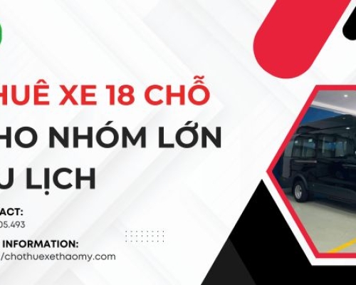 Thuê xe 18 chỗ cho nhóm lớn du lịch