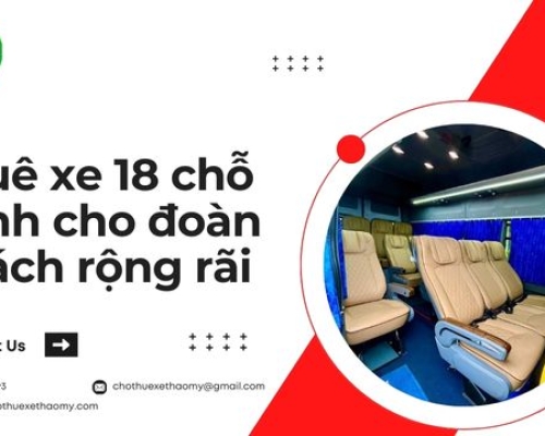 Thuê xe 18 chỗ dành cho đoàn khách rộng rãi