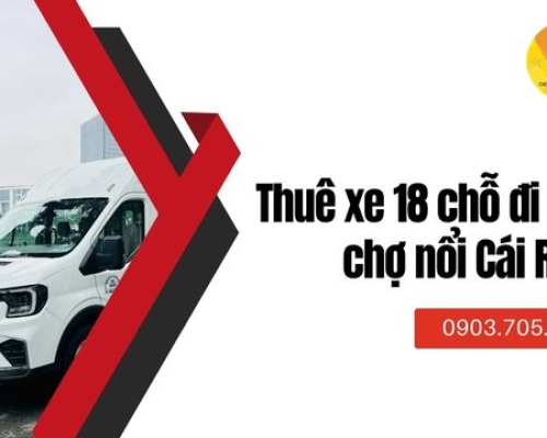 Thuê xe 18 chỗ đi tour chợ nổi Cái Răng