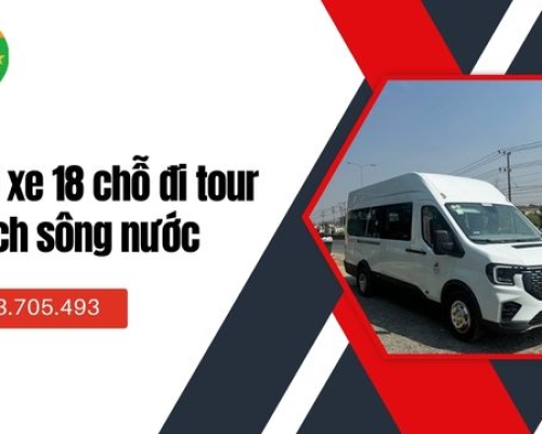 Thuê xe 18 chỗ đi tour du lịch sông nước