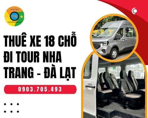 Thuê xe 18 chỗ đi tour Nha Trang – Đà Lạt