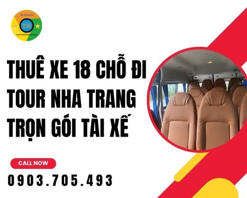 Thuê xe 18 chỗ đi tour Nha Trang trọn gói tài xế