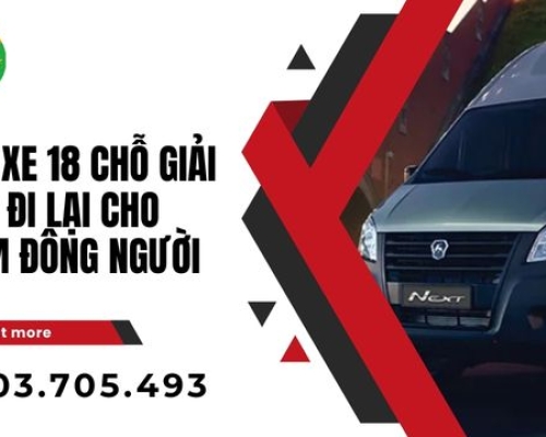 Thuê xe 18 chỗ giải pháp đi lại cho nhóm đông người