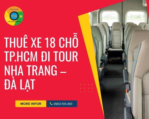 Thuê xe 18 chỗ TP.HCM đi tour Nha Trang – Đà Lạt